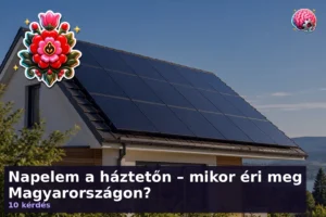 Napelem a háztetőn – mikor éri meg Magyarországon? 17 Napelem a háztetőn – mikor éri meg Magyarországon?