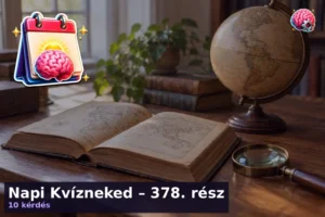 Napi Kvízneked – 378. rész 1 Napi Kvízneked – 378. rész
