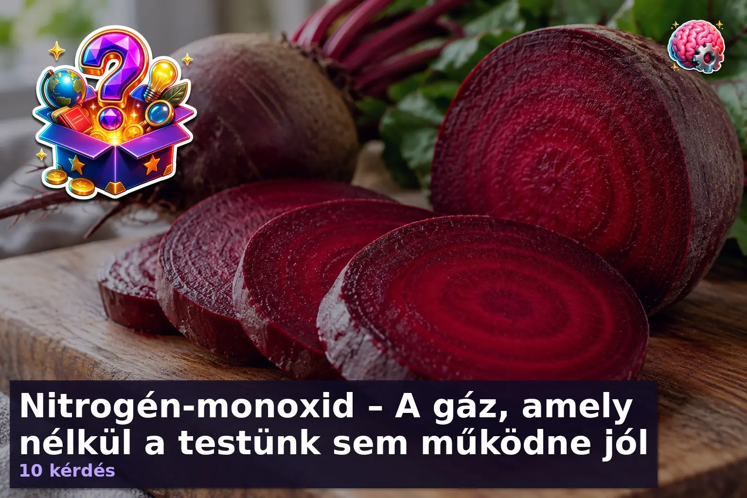 Szeletelt cékla, amely a nitrogén-monoxid kvíz egyik témájához kapcsolódik