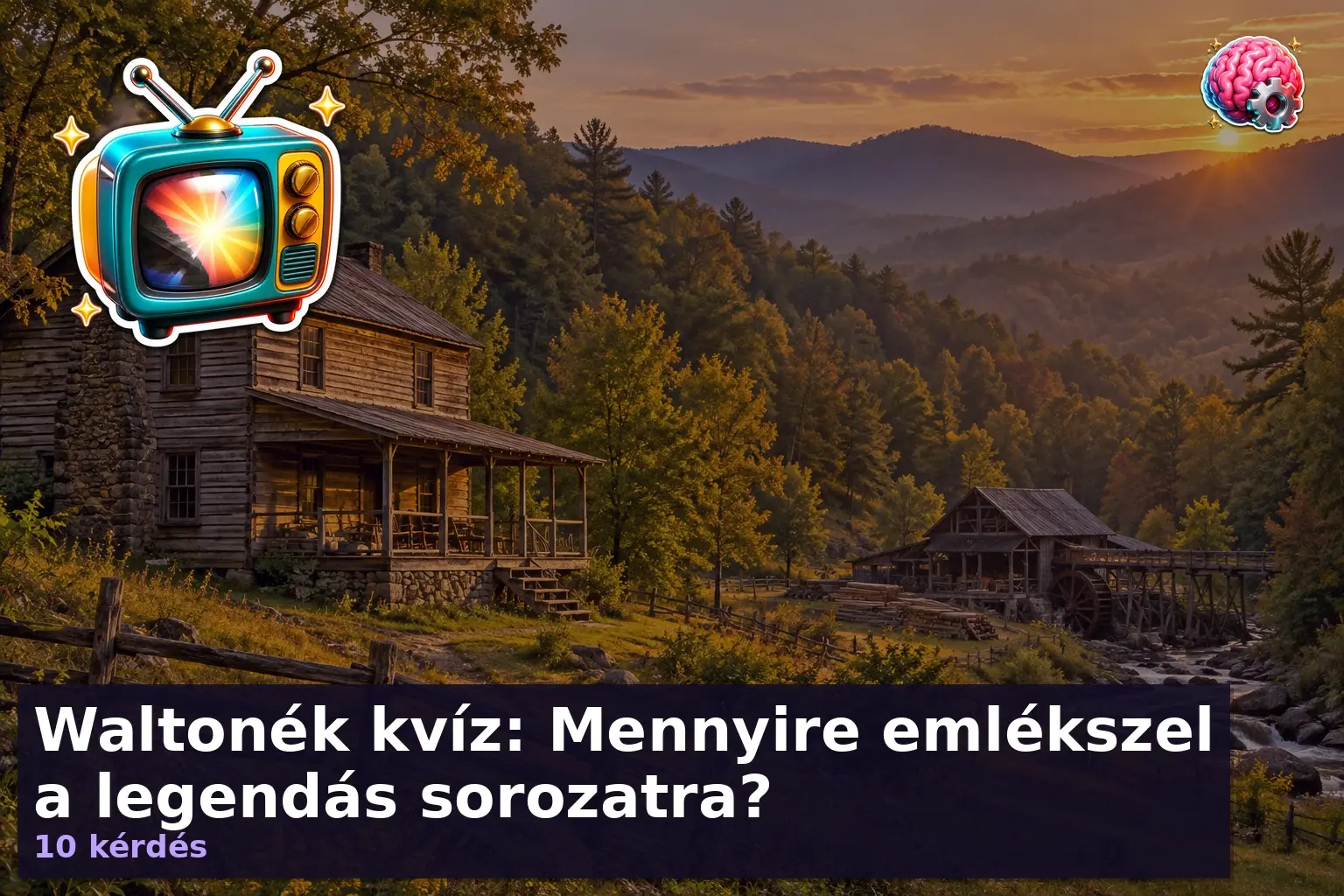 Waltonék kvíz illusztráció: virginiai farmház és fűrésztelep a hegyoldalban